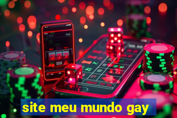 site meu mundo gay